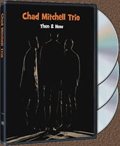 Chad Mitchell Trio - Then & Now - DVDs
